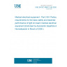 UNE EN IEC 60601-2-64:2026 Medical electrical equipment - Part 2-64: Particular requirements for the basic safety and essential performance of light ion beam medical electrical equipment (Endorsed by Asociación Española de Normalización in March of 2026.) UNE EN IEC 60601-2-64:2026 Medical electrical equipment - Part 2-64: Particular requirements for the basic safety and essential performance of light ion beam medical electrical equipment (Endorsed by Asociación Española de Normalización in March of 2026.)