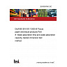 26/30507643 DC Draft BS EN ISO 12625-8 Tissue paper and tissue products Part 8. Water-absorption time and water-absorption capacity, basket-immersion test method 26/30507643 DC Draft BS EN ISO 12625-8 Tissue paper and tissue products Part 8. Water-absorption time and water-absorption capacity, basket-immersion test method