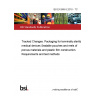 BS EN 868-5:2018 - TC Tracked Changes. Packaging for terminally sterilized medical devices Sealable pouches and reels of porous materials and plastic film construction. Requirements and test methods