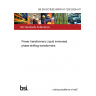 BS EN IEC/IEEE 60076-57-1202:2025+A11:2025 Power transformers Liquid immersed phase-shifting transformers