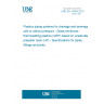 UNE EN 14364:2015 Plastics piping systems for drainage and sewerage with or without pressure - Glass-reinforced thermosetting plastics (GRP) based on unsaturated polyester resin (UP) - Specifications for pipes, fittings and joints UNE EN 14364:2015 Plastics piping systems for drainage and sewerage with or without pressure - Glass-reinforced thermosetting plastics (GRP) based on unsaturated polyester resin (UP) - Specifications for pipes, fittings and joints