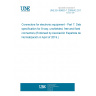 UNE EN 60603-7:2009/A2:2019 Connectors for electronic equipment - Part 7: Detail specification for 8-way, unshielded, free and fixed connectors (Endorsed by Asociación Española de Normalización in April of 2019.) UNE EN 60603-7:2009/A2:2019 Connectors for electronic equipment - Part 7: Detail specification for 8-way, unshielded, free and fixed connectors (Endorsed by Asociación Española de Normalización in April of 2019.)