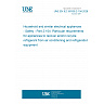 UNE EN IEC 60335-2-104:2026 - Household and similar electrical appliances - Safety - Part 2-104: Particular requirements for appliances to recover and/or recycle refrigerant from air conditioning and refrigeration equipment