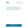 UNE EN ISO 10211:2012 Thermal bridges in building construction - Heat flows and surface temperatures - Detailed calculations (ISO 10211:2007) UNE EN ISO 10211:2012 Thermal bridges in building construction - Heat flows and surface temperatures - Detailed calculations (ISO 10211:2007)