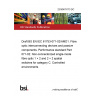 23/30479173 DC Draft BS EN IEC 61753-071-02/AMD1. Fibre optic interconnecting devices and passive components. Performance standard Part 071-02: Non-connectorized single-mode fibre optic 1 × 2 and 2 × 2 spatial switches for category C. Controlled environments 23/30479173 DC Draft BS EN IEC 61753-071-02/AMD1. Fibre optic interconnecting devices and passive components. Performance standard Part 071-02: Non-connectorized single-mode fibre optic 1 × 2 and 2 × 2 spatial switches for category C. Controlled environments