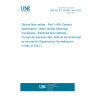 UNE EN IEC 60794-1-404:2022 Optical fibre cables - Part 1-404: Generic specification - Basic optical cable test procedures - Electrical test methods - Current-temperature test, Method H4 (Endorsed by Asociación Española de Normalización in May of 2022.)