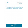 UNE 16543:2007 Pliers and nippers for electronics. Single purpose nippers. Cutting nippers. Technical especifications.