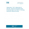 UNE EN 303-5:2013 Heating boilers - Part 5: Heating boilers for solid fuels, manually and automatically stoked, nominal heat output of up to 500 kW - Terminology, requirements, testing and marking UNE EN 303-5:2013 Heating boilers - Part 5: Heating boilers for solid fuels, manually and automatically stoked, nominal heat output of up to 500 kW - Terminology, requirements, testing and marking