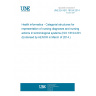 UNE EN ISO 18104:2014 Health informatics - Categorial structures for representation of nursing diagnoses and nursing actions in terminological systems (ISO 18104:2014) (Endorsed by AENOR in March of 2014.) UNE EN ISO 18104:2014 Health informatics - Categorial structures for representation of nursing diagnoses and nursing actions in terminological systems (ISO 18104:2014) (Endorsed by AENOR in March of 2014.)
