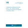 UNE EN IEC 63246-1:2021 Configurable car infotainment services (CCIS) - Part 1: General (Endorsed by Asociación Española de Normalización in November of 2021.)