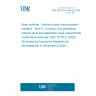 UNE EN ISO 15118-21:2025 Road vehicles - Vehicle to grid communication interface - Part 21: Common 2nd generation network layer and application layer requirements conformance test plan (ISO 15118-21:2025) (Endorsed by Asociación Española de Normalización in November of 2025.)