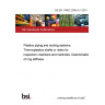 BS EN 14982:2006+A1:2010 Plastics piping and ducting systems. Thermoplastics shafts or risers for inspection chambers and manholes. Determination of ring stiffness