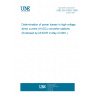 UNE EN 61803:1999 Determination of power losses in high-voltage direct current (HVDC) converter stations (Endorsed by AENOR in May of 2001.) UNE EN 61803:1999 Determination of power losses in high-voltage direct current (HVDC) converter stations (Endorsed by AENOR in May of 2001.)