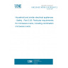 UNE EN IEC 60335-2-25:2022/A11:2022 Household and similar electrical appliances - Safety - Part 2-25: Particular requirements for microwave ovens, including combination microwave ovens