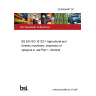 23/30456487 DC BS EN ISO 16122-1 Agricultural and forestry machinery. Inspection of sprayers in use Part 1. General