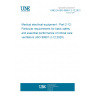 UNE EN ISO 80601-2-12:2021 Medical electrical equipment - Part 2-12: Particular requirements for basic safety and essential performance of critical care ventilators (ISO 80601-2-12:2020) UNE EN ISO 80601-2-12:2021 Medical electrical equipment - Part 2-12: Particular requirements for basic safety and essential performance of critical care ventilators (ISO 80601-2-12:2020)