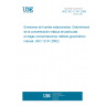 UNE ISO 12141:2006 Stationary source emissions -- Determination of mass concentration of particulate matter (dust) at low concentrations -- Manual gravimetric method (ISO 12141:2002) UNE ISO 12141:2006 Stationary source emissions -- Determination of mass concentration of particulate matter (dust) at low concentrations -- Manual gravimetric method (ISO 12141:2002)