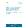 UNE EN 60730-2-2:2003/A1:2007 Automatic electrical controls for household and similar use -- Part 2-2: Particular requirements for thermal motor protectors (IEC 60730-2-2:2001/A1:2005, modified). UNE EN 60730-2-2:2003/A1:2007 Automatic electrical controls for household and similar use -- Part 2-2: Particular requirements for thermal motor protectors (IEC 60730-2-2:2001/A1:2005, modified).