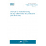 UNE EN ISO 23649:2025 Chemicals for the leather tanning industry - Determination of cyclosiloxanes (ISO 23649:2025)