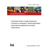 BS EN 120000:1996 Harmonized system of quality assessment for electronic components. General specification: semiconductor optoelectronic and liquid crystal devices