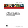 BS EN 14806:2005 Packaging. Preliminary evaluation of the disintegration of packaging materials under simulated composting conditions in a laboratory scale test