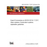 BS EN 50134‑7:2017 ExComm (Fire) Expert Commentary on BS EN 50134‑7:2017, Alarm systems. Social alarm systems. Application guidelines