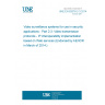 UNE EN 62676-2-3:2014 Video surveillance systems for use in security applications - Part 2-3: Video transmission protocols - IP interoperability implementation based on Web services (Endorsed by AENOR in March of 2014.) UNE EN 62676-2-3:2014 Video surveillance systems for use in security applications - Part 2-3: Video transmission protocols - IP interoperability implementation based on Web services (Endorsed by AENOR in March of 2014.)