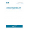 UNE CEN/TS 16628:2014 Energy Performance of Buildings - Basic Principles for the set of EPB standards (Endorsed by AENOR in March of 2015.) UNE CEN/TS 16628:2014 Energy Performance of Buildings - Basic Principles for the set of EPB standards (Endorsed by AENOR in March of 2015.)