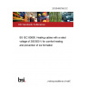 20/30409788 DC BS IEC 60800. Heating cables with a rated voltage of 300/500 V for comfort heating and prevention of ice formation 20/30409788 DC BS IEC 60800. Heating cables with a rated voltage of 300/500 V for comfort heating and prevention of ice formation