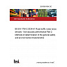 26/30561954 DC BS EN 1794-2:2024/A1 Road traffic noise reducing devices - Non-acoustic performance Part 2: Methods of determination of the general safety and environmental characteristics 26/30561954 DC BS EN 1794-2:2024/A1 Road traffic noise reducing devices - Non-acoustic performance Part 2: Methods of determination of the general safety and environmental characteristics