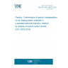 UNE EN ISO 19679:2018 Plastics - Determination of aerobic biodegradation of non-floating plastic materials in a seawater/sediment interface - Method by analysis of evolved carbon dioxide (ISO 19679:2016) UNE EN ISO 19679:2018 Plastics - Determination of aerobic biodegradation of non-floating plastic materials in a seawater/sediment interface - Method by analysis of evolved carbon dioxide (ISO 19679:2016)