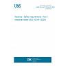 UNE EN ISO 10218-1:2026 - Robotics - Safety requirements - Part 1: Industrial robots (ISO 10218-1:2025)