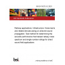 BS EN 16272-3-2:2023 Railway applications. Infrastructure. Noise barriers and related devices acting on airborne sound propagation. Test method for determining the acoustic performance Normalized railway noise spectrum and single number ratings for direct sound field applications