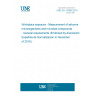 UNE EN 13098:2019 Workplace exposure - Measurement of airborne microorganisms and microbial compounds - General requirements (Endorsed by Asociación Española de Normalización in November of 2019.) UNE EN 13098:2019 Workplace exposure - Measurement of airborne microorganisms and microbial compounds - General requirements (Endorsed by Asociación Española de Normalización in November of 2019.)