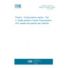 UNE EN 15347-3:2025 Plastics - Sorted plastics wastes - Part 3: Quality grades of sorted Polypropylene (PP) wastes and specific test methods