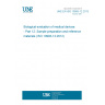 UNE EN ISO 10993-12:2013 Biological evaluation of medical devices - Part 12: Sample preparation and reference materials (ISO 10993-12:2012) UNE EN ISO 10993-12:2013 Biological evaluation of medical devices - Part 12: Sample preparation and reference materials (ISO 10993-12:2012)
