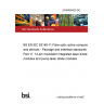 24/30485425 DC BS EN IEC 62148-11 Fibre optic active components and devices - Package and interface standards Part 11: 14-pin modulator integrated laser diode modules and pump laser diode modules 24/30485425 DC BS EN IEC 62148-11 Fibre optic active components and devices - Package and interface standards Part 11: 14-pin modulator integrated laser diode modules and pump laser diode modules