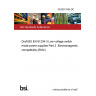 25/30511505 DC Draft BS EN 61204-3 Low-voltage switch mode power supplies Part 3. Electromagnetic compatibility (EMC)