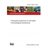 BS ISO 22002-4:2025 Prerequisite programmes on food safety Food packaging manufacturing