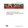 BS EN 17228:2019 Plastics. Bio-based polymers, plastics, and plastics products. Terminology, characteristics and communication