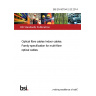 BS EN 60794-2-20:2014 Optical fibre cables Indoor cables. Family specification for multi-fibre optical cables