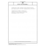 DIN EN 14735 Berichtigung 1 Characterization of waste - Preparation of waste samples for ecotoxicity tests; German version EN 14735:2005, Corrigenda to DIN EN 14735:2005-11 DIN EN 14735 Berichtigung 1 Characterization of waste - Preparation of waste samples for ecotoxicity tests; German version EN 14735:2005, Corrigenda to DIN EN 14735:2005-11