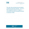 UNE EN 61753-101-3:2008 Fibre optic interconnecting devices and passive components performance standard -- Part 101-3: Fibre management systems for Category U - Uncontrolled environment (Endorsed by AENOR in December of 2008.) UNE EN 61753-101-3:2008 Fibre optic interconnecting devices and passive components performance standard -- Part 101-3: Fibre management systems for Category U - Uncontrolled environment (Endorsed by AENOR in December of 2008.)