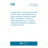 UNE EN 4161:2019 Aerospace series - Screws, pan head, offset cruciform recess, coarse tolerance normal shank, long thread, in alloy steel, cadmium plated - Classification: 1 100 PMa (at ambient temperature)/235 °C (Endorsed by Asociación Española de Normalización in December of 2019.)