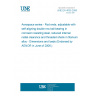 UNE EN 4035:2006 Aerospace series - Rod ends, adjustable with self-aligning double row ball bearing in corrosion resisting steel, reduced internal radial clearance and threaded shank in titanium alloy - Dimensions and loads (Endorsed by AENOR in June of 2006.) UNE EN 4035:2006 Aerospace series - Rod ends, adjustable with self-aligning double row ball bearing in corrosion resisting steel, reduced internal radial clearance and threaded shank in titanium alloy - Dimensions and loads (Endorsed by AENOR in June of 2006.)