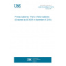 UNE EN 60086-3:2016 Primary batteries - Part 3: Watch batteries (Endorsed by AENOR in November of 2016.) UNE EN 60086-3:2016 Primary batteries - Part 3: Watch batteries (Endorsed by AENOR in November of 2016.)
