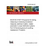 26/30510649 DC BS EN IEC 61557-19 Equipment for testing, measuring or monitoring of protective measures, electrical or safety - related parameters in power distribution systems Part 19: Monitoring device for earthing impedance in IT-systems 26/30510649 DC BS EN IEC 61557-19 Equipment for testing, measuring or monitoring of protective measures, electrical or safety - related parameters in power distribution systems Part 19: Monitoring device for earthing impedance in IT-systems
