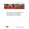 BS ISO 16121-1:2012 Road vehicles. Ergonomic requirements for the driver’s workplace in line-service buses General description, basic requirements