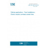UNE EN 50119:2010 Railway applications - Fixed installations - Electric traction overhead contact lines UNE EN 50119:2010 Railway applications - Fixed installations - Electric traction overhead contact lines