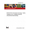 26/30565876 DC BS EN 50174-2 Information technology - Cabling installation Part 2: Installation planning and practices inside buildings